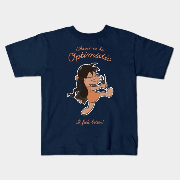 Choose to be optimistic Kids T-Shirt by quenguyen